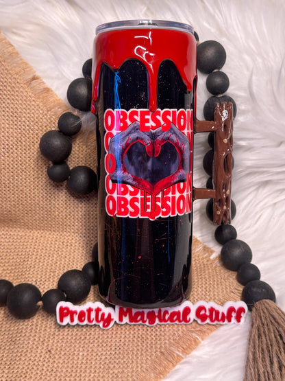 Obsession tumbler